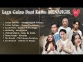 Koleksi lagu Galau & Sedih buat Menangis (Viral & Trending) 2024! Menggenggam Bahagia, Rinduku