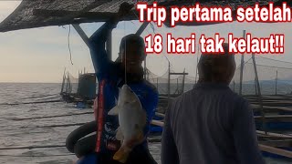 Trip pertama gasak MJ jenahak padu!!!??? setelah 18 hari tak kelaut