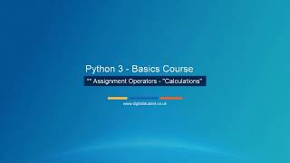 3. Assignment Operators - Making Python do calculations | Python 3 Basics | Digital Student
