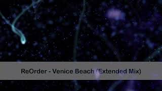 ReOrder - Venice Beach (Extended Mix)