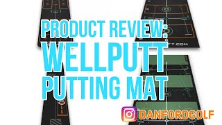 Golf Product Review: WELLPUTT PUTTING MAT