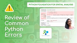 Review of Common Python Errors - Python Foundation for Spatial Analysis