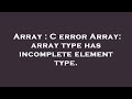 Array : C error Array: array type has incomplete element type.