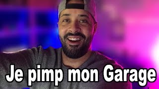 Je pimp mon garage pour faire des vidéos