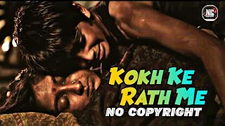 Kokh Ke Rath Me (slowed+reverb) KGF song - No Copyright Audio Library