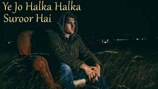 Ye Jo Halka Halka Suroor Hai (Slowed + Reverb) | Farhan Saeed | 8D Song | Lofi | UJ Production