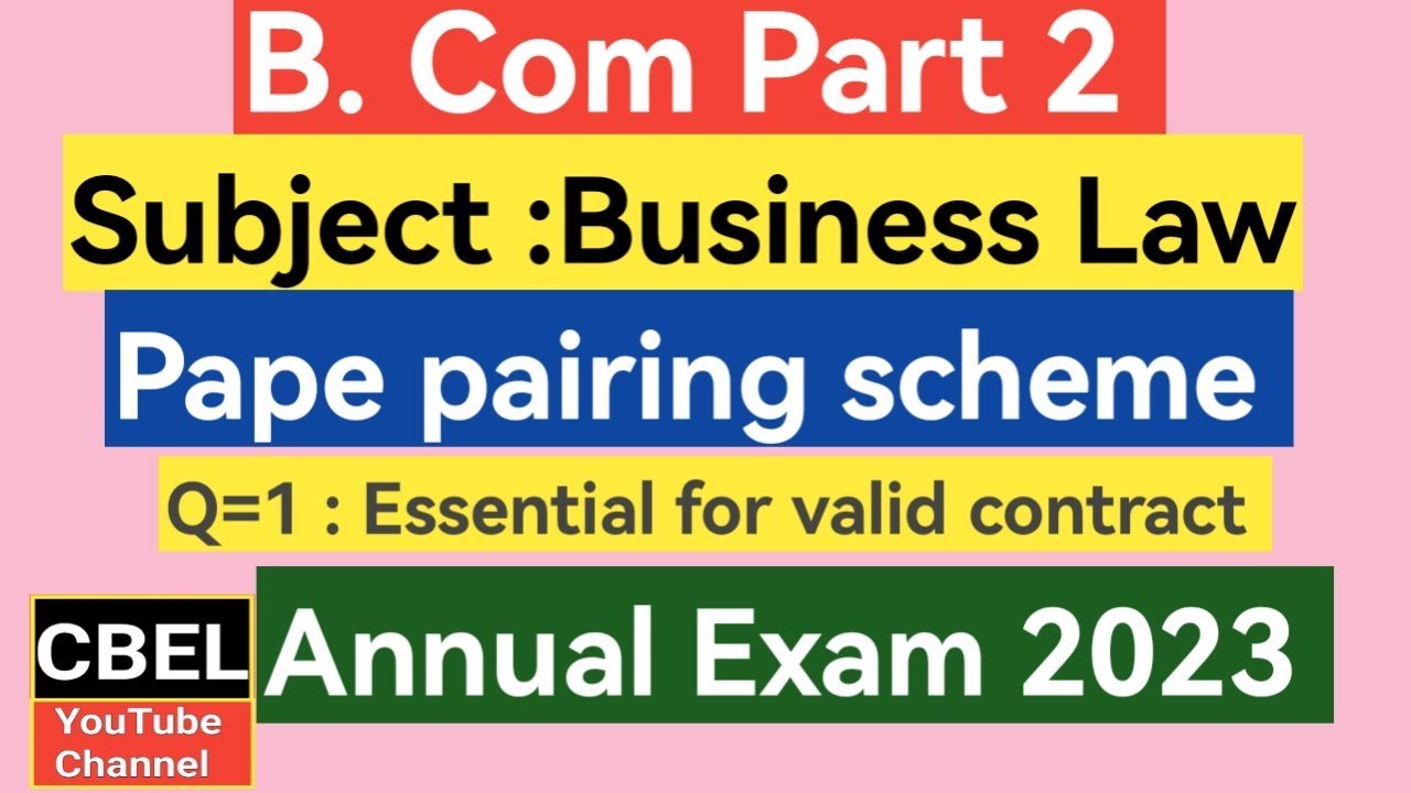 B. Com Part 2 Subject Business Law (Q #1) Essential Of Valid Contract ...