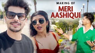 Making Of Meri Aashiqui | Behind The Scenes | Abhishek Nigam