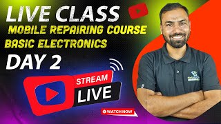 Live Class - Basic Electronics Mobile Repairing Course | Day 2