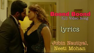 Boond Boond lyrics Video | Hate Story IV | Urvashi Rautela | Vivan B | Arko | Jubin N | Neeti Mohan