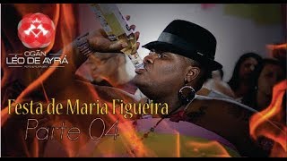 Asé Cabral - Festa de Maria Figueira de Pai Jailton de Oxosse | PARTE 04 |