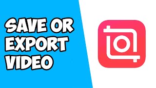 How To Save or Export Video in Inshot