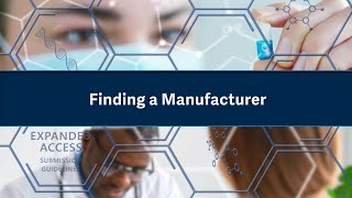 How to find a manufacturer - Single Patient Expanded Access