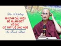 Đức Phật dạy: Những dấu hiệu để nhận biết về bậc có trí tuệ giác ngộ | Sư Thanh Minh