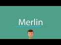 Merlin pronunciation