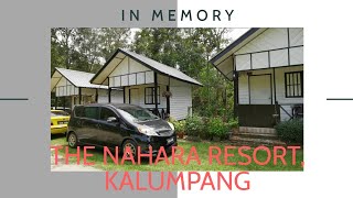 The NAHARA Resort, Kalumpang 2020