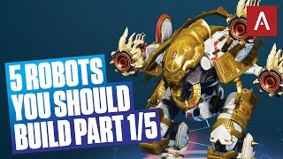 5 Robots You Should Build - Ravana War Robots Guide WR