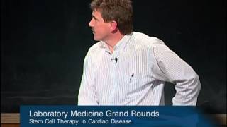 Stem Cell Therapy in Cardiac Disease - Charles Murry, MD, Ph.D.