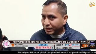 “KI MYNTRI SORKAR JONG NGI KI HAP SHU KREN DA ÏENG BAD U AMIT SHAH”