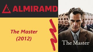 The Master - 2012 Trailer