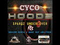 cycoh hoods 2020 sparqs undercover ft uralom kania x gabz kay x naitosh