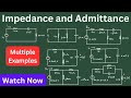 Impedance and Admittance Problems | Impedance Problems and Solutions