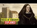 The Rise and Fall of the Habsburg Empire