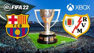 FIFA 22 - Barcelona vs. Rayo Vallecano - FINAL CUP - LA LIGA - Full Match XBOX Gameplay - HD