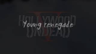 Hollywood Undead - Renegade [Lyric Video]