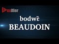 How to Pronunce Beaudoin in French - Voxifier.com