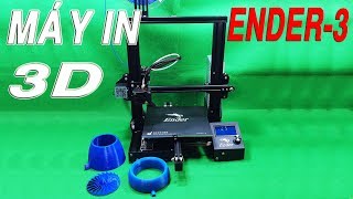 Trên Tay Máy IN 3D ENDER-3 - Máy in Ngon Bổ Rẻ trong tầm giá 4tr