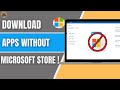 How To Download Apps on Laptop/PC Without Microsoft Store (2025) | Step-by-Step Guide!