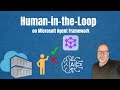 Human-in-the-Loop with Microsoft Agent Framework -  Approving AI Actions Before Execution