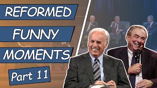 Reformed Funny Moments - Part 11