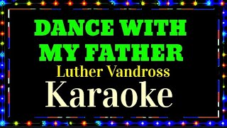 DANCE WITH MY FATHER/ Karaoke Luther Vandross @unlidemo1441