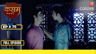 Kasam | Full Episode #75 | Rishi and Pawan have a brawl | Colors TV