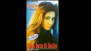 Full Album Nafa Urbach - Tiada Dusta Di Hatiku 1999