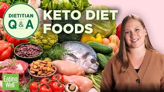 Keto Foods: What You Can and Cannot Eat If You're on a Ketogenic Diet | Dietitian Q&A | EatingWell