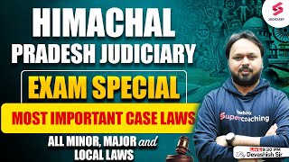 Himachal Pradesh Judiciary Most Important Case Laws | All Minor, Major \u0026 Local Laws | Devashish Sir