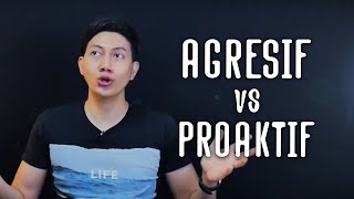 Agresif VS Pasif VS Proaktif | Wanita Harus Jadi Yang Mana?