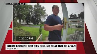 Westfield PD issue BOLO for a man selling discounted meat out of a white van