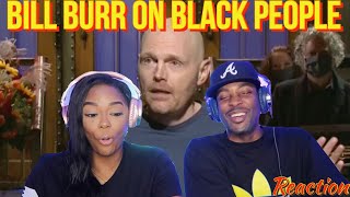 He is too funny!! Bill Burr on BLACK PEOPLE {Reaction} | ImStillAsia