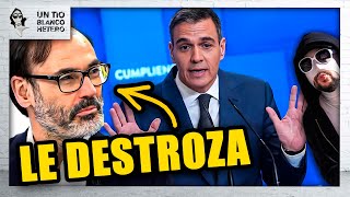 PERIODISTA PROGRE HUMILLA a PEDRO SÁNCHEZ: NOS TOMA por IDI0TAS | UTBED