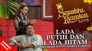 [EPISOD PENUH] Sepahtu Reunion Live 2016 - Lada Putih \u0026 Lada Hitam