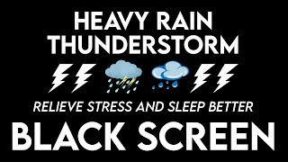 Relieve Stress And Sleep Better With Heavy Rain & Thunderstorm - Rain For Relaxation BLACK SCREEN #1