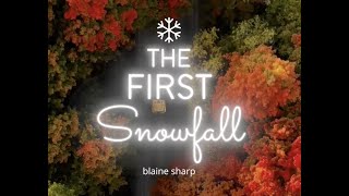 Blaine Sharp's The First Snowfall, Official Video