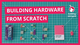 Getting started building hardware products | Building Astropad Ep. 19