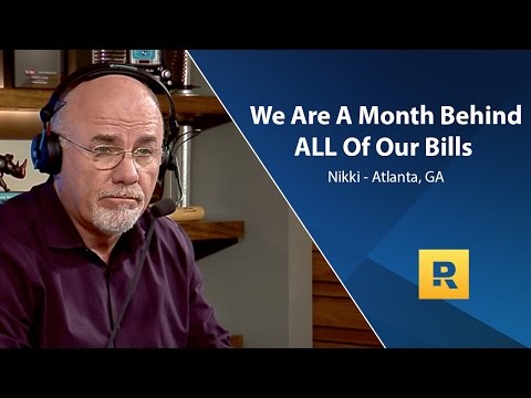 We Are A Month Behind on ALL Of Our Bills We Are A Month Behind on ALL Of Our Bills