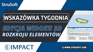 IMPACT Wskazówka Tygodnia - Edycja widoku 3D rozkroju elementów