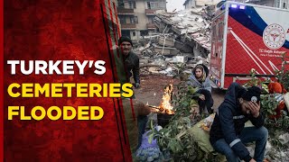 Turkey Earthquake Live| Cemeteries Flooded In Tragedy-Hit Nation, As It Mourns Its Dead | World News